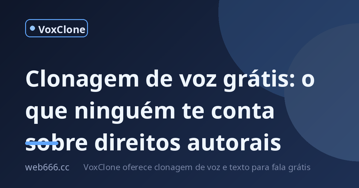 Clonei uma voz de graça e quase me ferrei com os direitos autorais