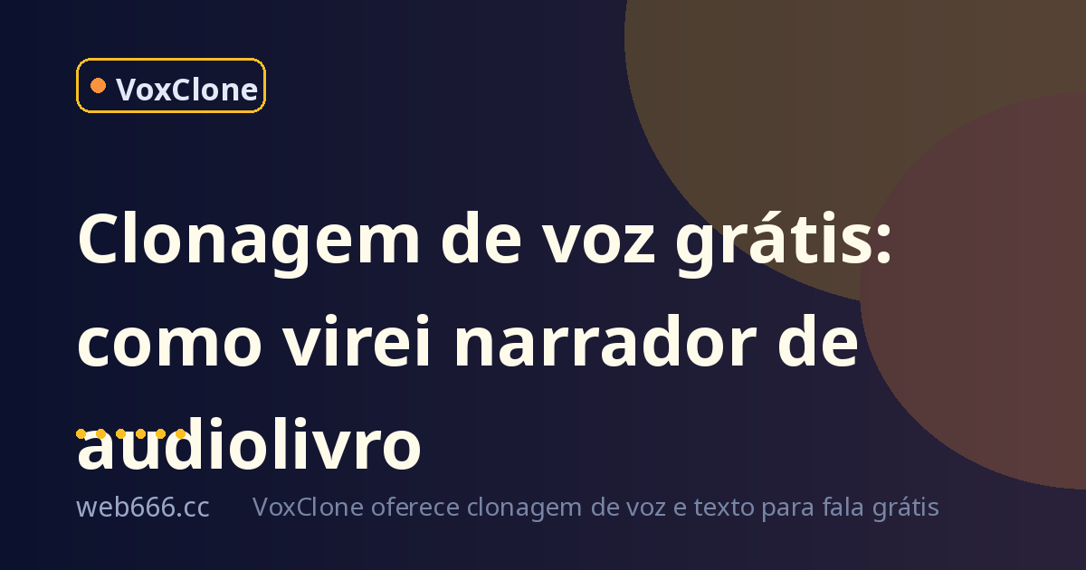Clonagem de voz grátis: virei narrador de audiolivro sem pagar nada